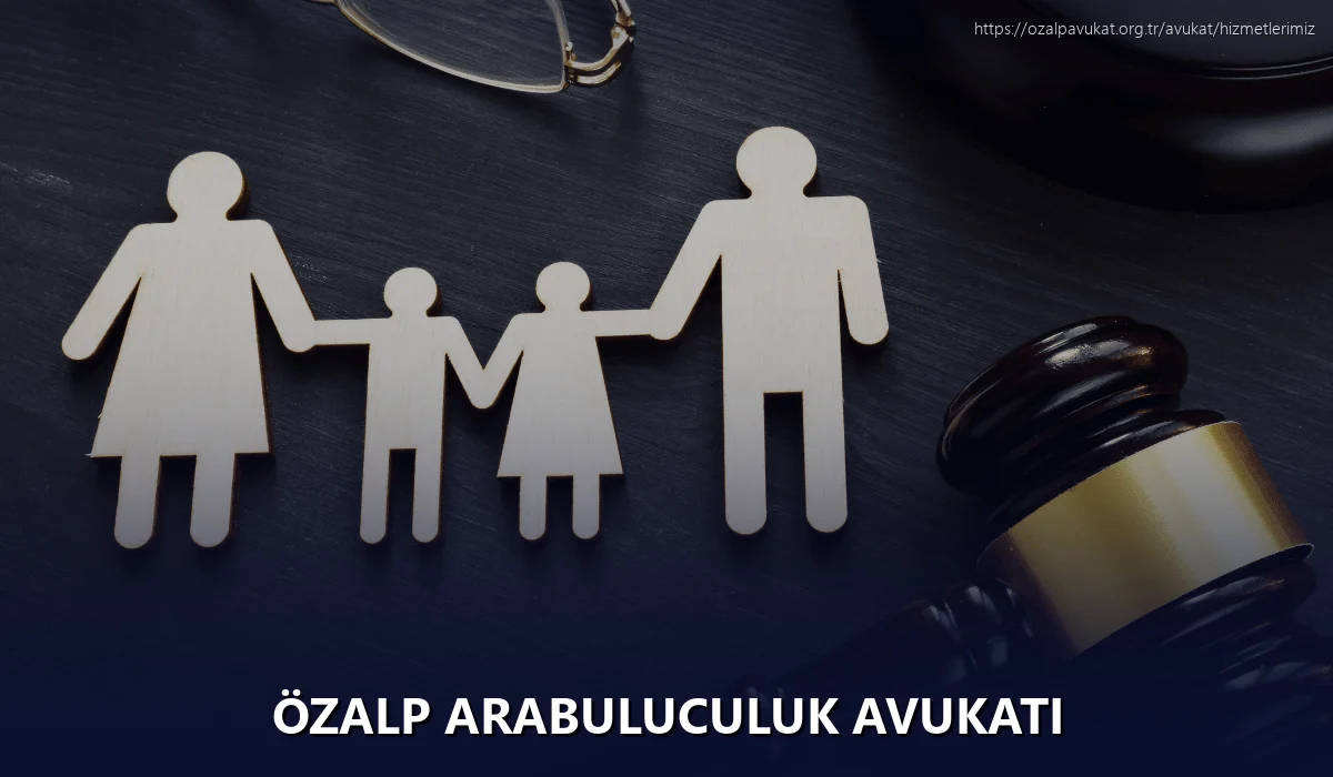 Özalp Arabuluculuk Avukatı