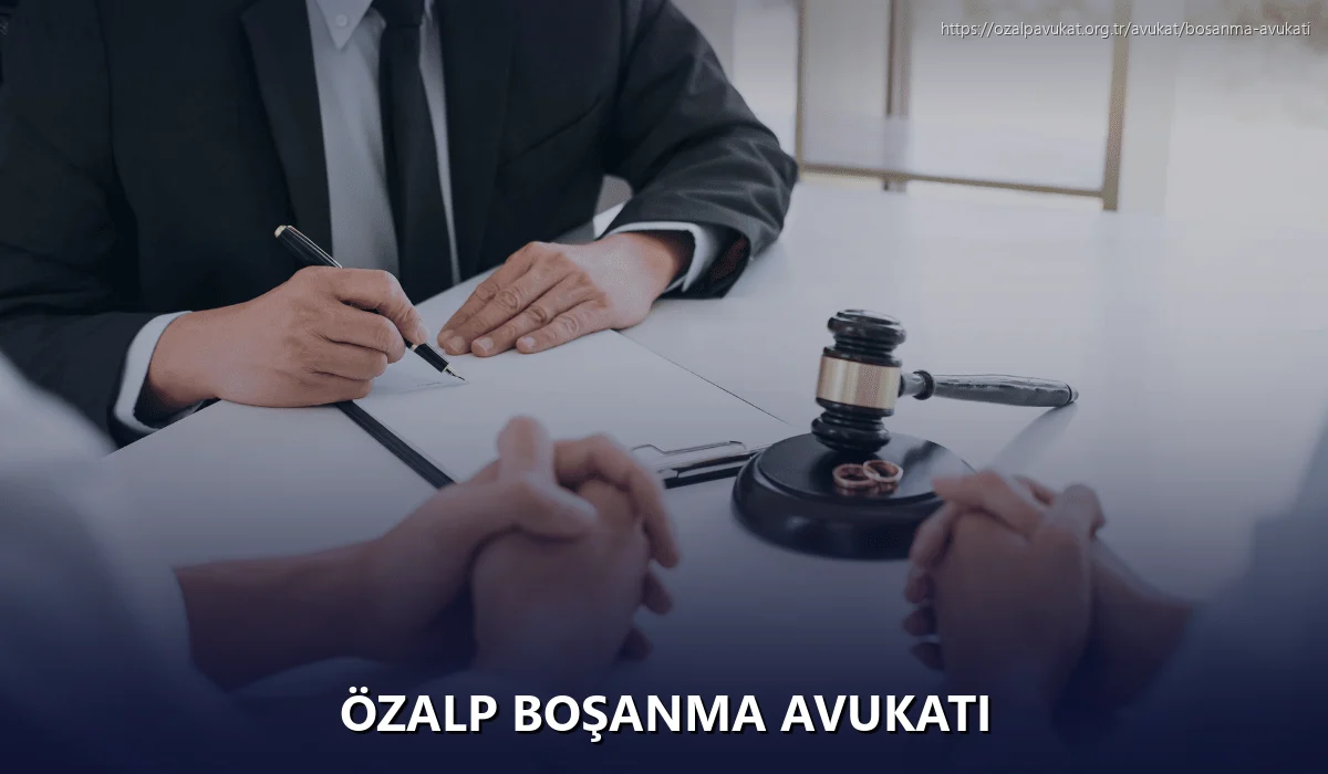 Özalp Boşanma Avukatı