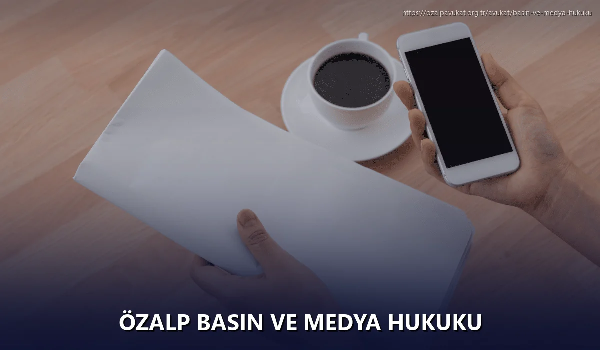 Özalp Basın ve Medya Hukuku