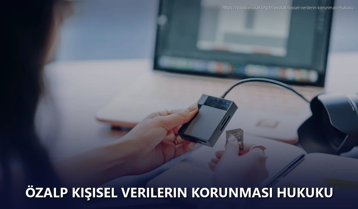 Özalp Kişisel Verilerin Korunması Hukuku