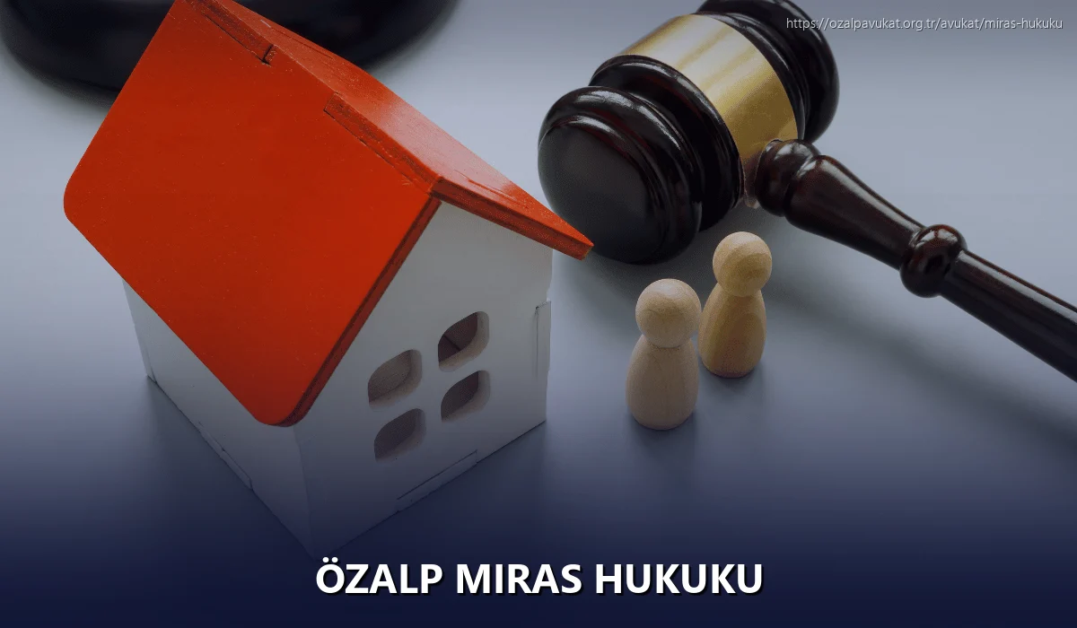 Özalp Miras Hukuku