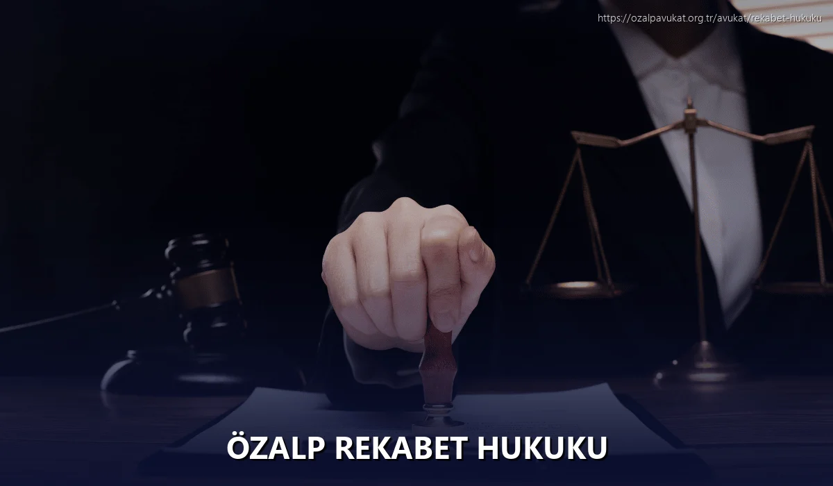 Özalp Rekabet Hukuku