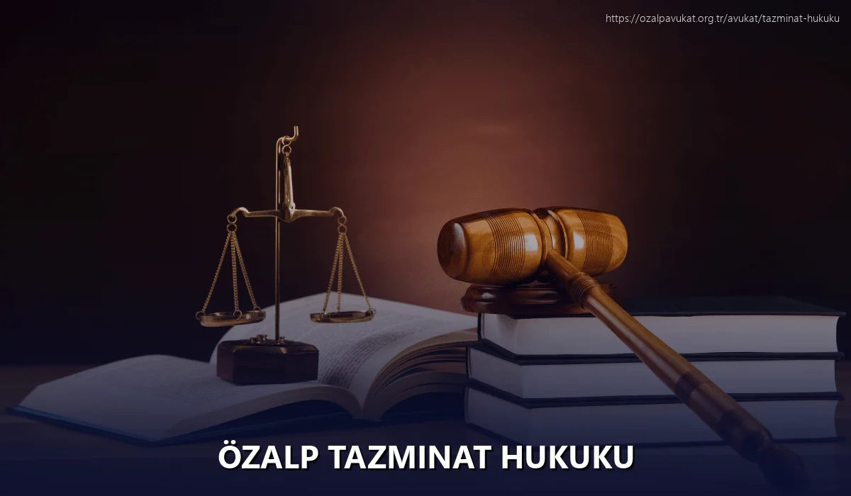Özalp Tazminat Hukuku