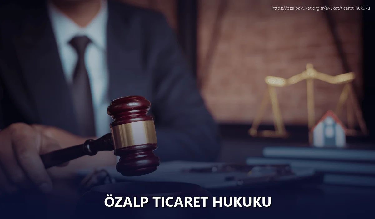 Özalp Ticaret Hukuku